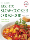 Cover image for The Diabetes Fast-Fix Slow-Cooker Cookbook